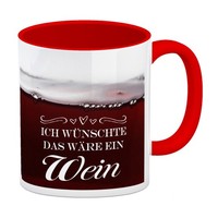 Ich WüNschte Das WäRe Ein Wein Kaffeebecher Rot Mit Weinmotiv