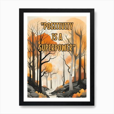 POSITIVITY IS A SUPERPOWER Art Prin Framed Wall Art Poster Canvas Print Picture