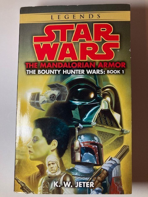 Star Wars Legends The Mandalorian Armor Book 1 PB K.W. Jeter Bounty Hunter