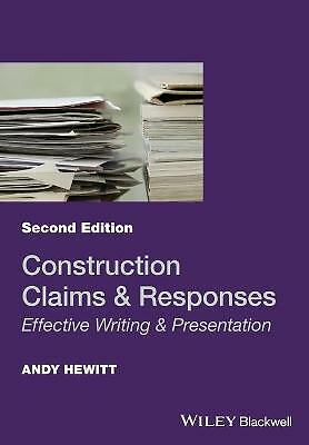 Construction Claims and Responses: Effective Writing and Presentation by Andy...
