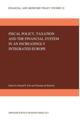 Fiscal Policy, Taxation And The Financial System In An Increasingly Integra...
