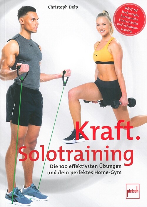 Delp: Kraft-Solotraining, die 100 effektivsten Übungen Handbuch/Muskeltraining