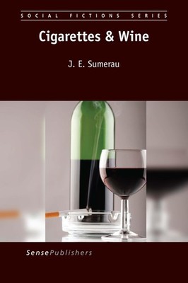 Cigarettes & Wine (Social Fictions Series, 24) - Sumerau, J.E. - Very Good -...