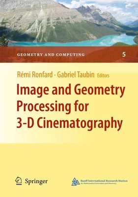 Image and Geometry Processing for 3-D Cinematography Gabriel Taubin (u. a.) Buch