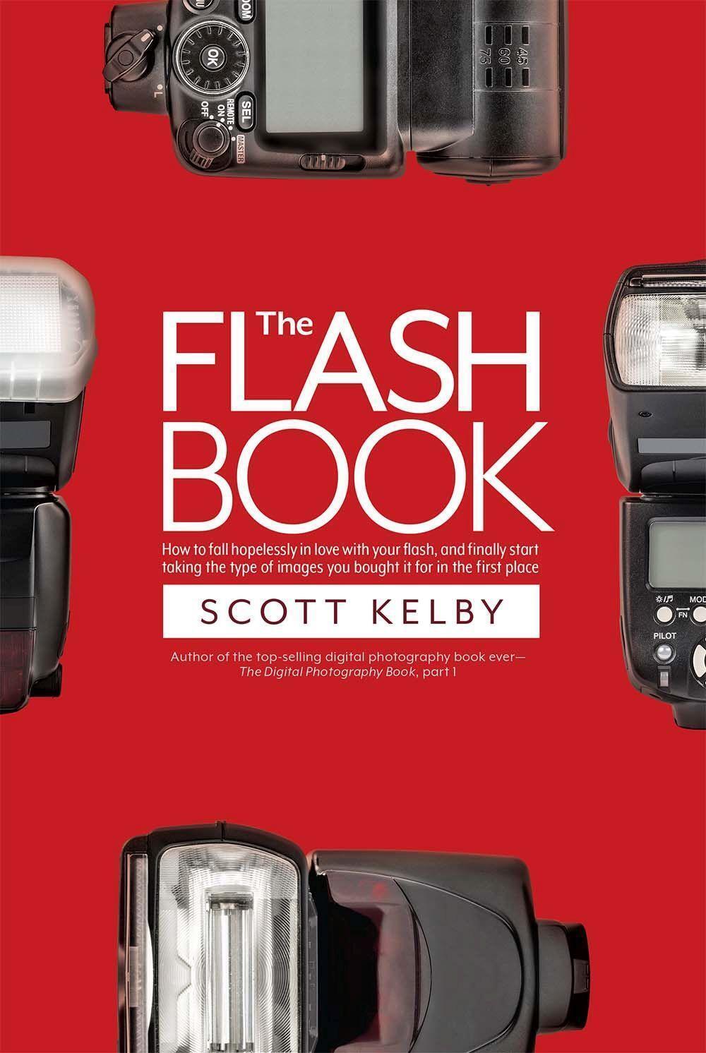 Thumbnail - Scott Kelby | The Flash Book: How To Fall Hopelessly In Love With Your