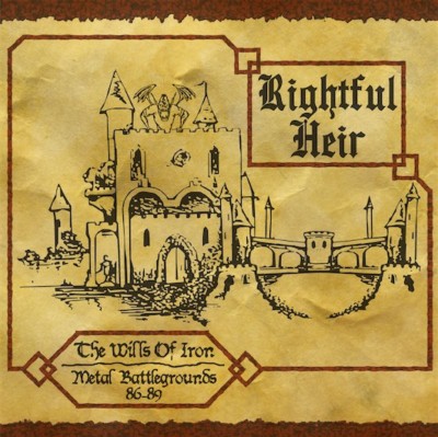RIGHTFUL HEIR    The Wills Of Iron 86-89 (US 80's METAL*HEATHEN'S RAGE)