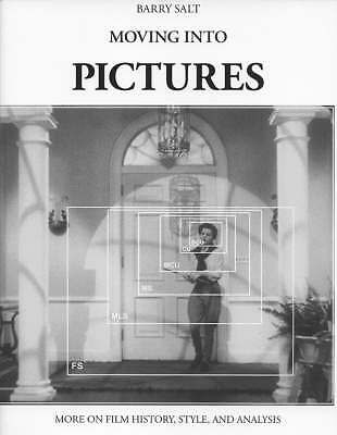 Moving into Pictures: More on Film History, Style, and Analysis by ...