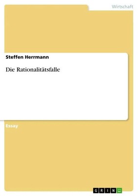 Steffen Herrmann | Die Rationalitätsfalle | Taschenbuch | Deutsch (2012) | 16 S.