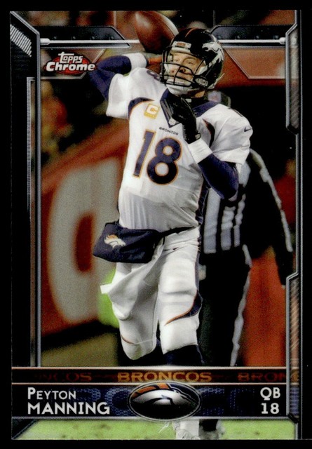 2015 Topps Chrome Peyton Manning #100