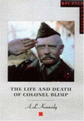 The Life and Death of Colonel Blimp (BFI Film Classics) By A.L. 