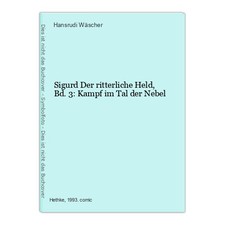 Sigurd Der ritterliche Held, Bd. 3: Kampf im Tal der Nebel Hansrudi Wäscher:
