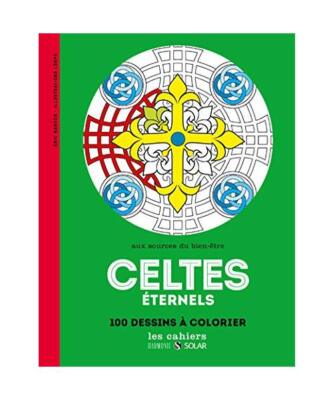 Celtes éternels : Aux sources du bien-être, 100 dessins à colorier, Loops