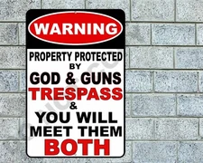 Warning Property Protected God Guns Trespass Meet Both Sign Aluminum Metal 8"x12