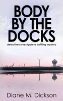 Diane M Dickson | Body By The Docks | Taschenbuch | Englisch (2021)