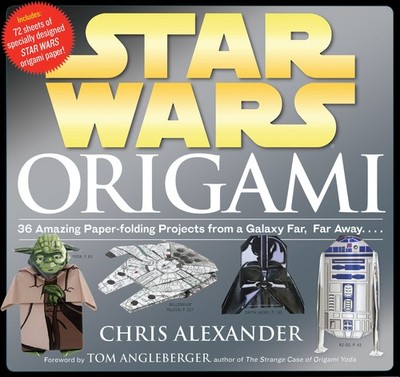 Star Wars Origami: 36 erstaunliche Papierfaltprojekte aus einer weit, weit entfernten Galaxie