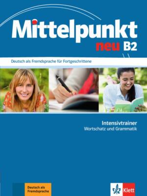 Mittelpunkt neu B2. Intensivtrainer Wortschatz und Grammatik | Buch | 9783126766