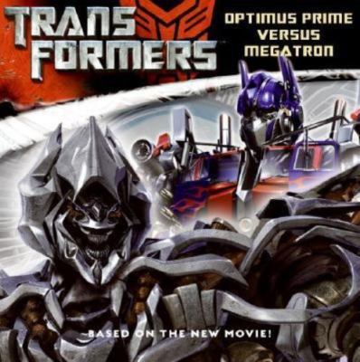 The Transformers Ser.: Optimus Prime Versus Megatron by Sadie Chesterfield...