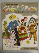 Vintage Easy to Make Colorful Costumes Dennison Crepe Paper Book 1952