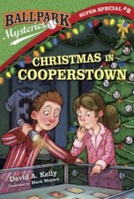 Ballpark Mysteries Super Special #2: Christmas in Cooperstown by Kelly, David A.