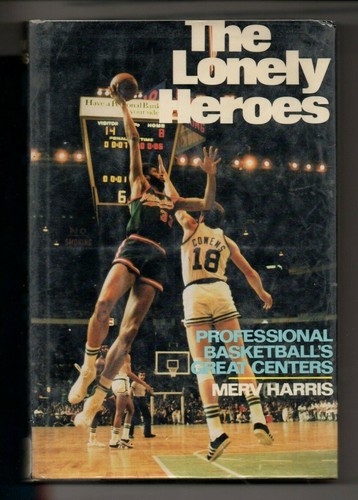The Lonely Heroes Basketball's Great Centers 1975 Hardcover Book Merv Harris - 第 1/8 張圖片