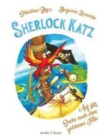 Sherlock Katz | SéBastien Perez | Band 4: Auf Der Suche Nach Dem Go*Denen Tikki