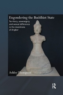 Engendering the Buddhist State: Territory, Sovereignty and Sexual Difference in 