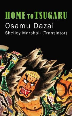 Home to Tsugaru - Dazai, Osamu|Marshall, Shelley - Very Good - See condition...
