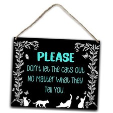 Please Don't Let The Cats Out Wood Hanging Sign Gift for Cat Lover Cat Mom -61