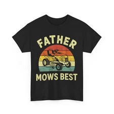 Father mows best T-Shirt