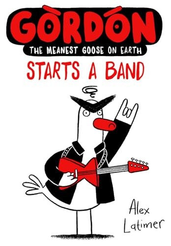 Gordon Starts a Band by Alex Latimer - - Image 4