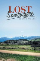 Gerald Wolfe | Lost Somewhere | Taschenbuch | Englisch (2021) | Westbow Press