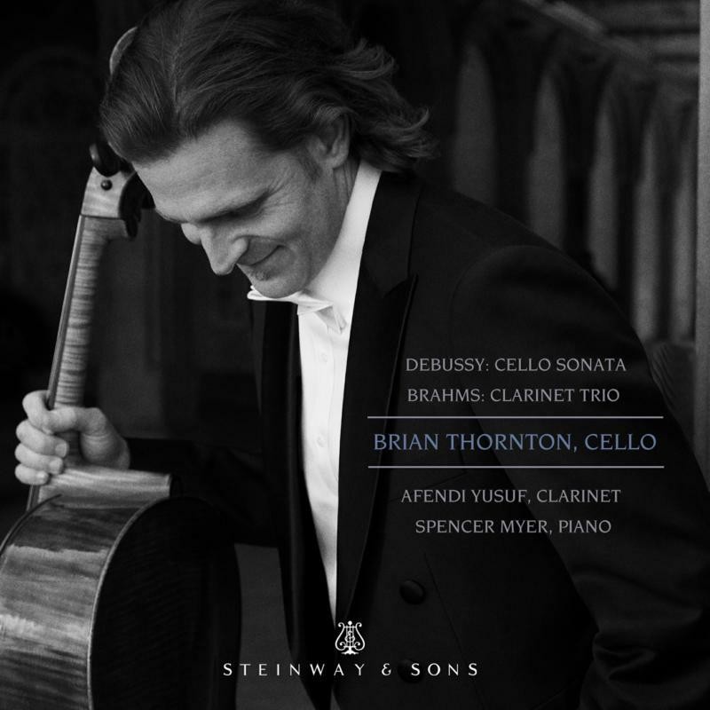 STNS30109 Thornton/Yusuf/Myer Claude Debussy: Cello Sonata, Johannes Brahms: