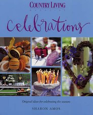 Amos, Sharon : COUNTRY LIVING CELEBRATIONS: Original Id FREE Shipping, Save £s