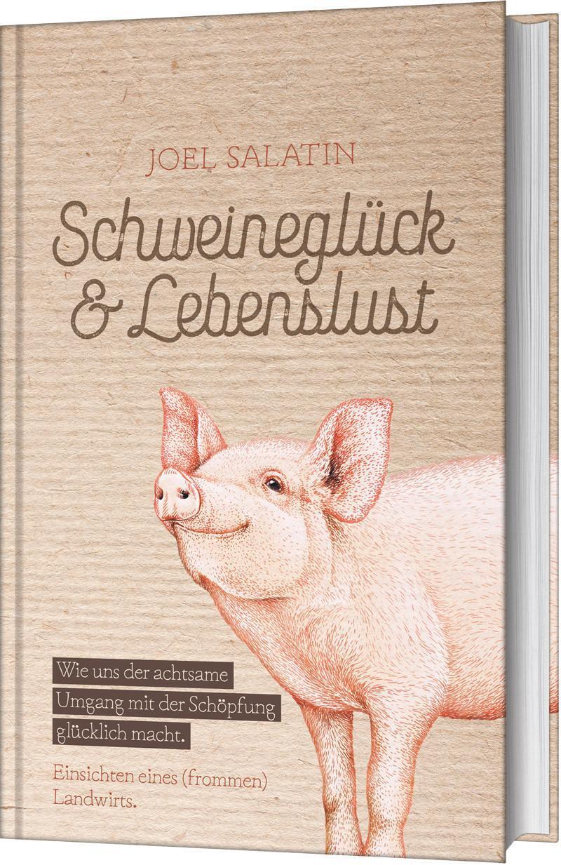 Joel Salatin | Schweineglück & Lebenslust | Buch | Deutsch (2018) |