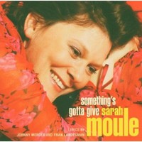 Sarah Moule Something's Gotta Give Cd AKD239 Neu