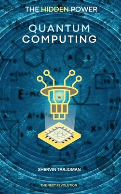 The Hidden Power: Quantum Computing