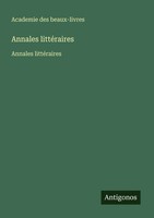 Academie Des Beaux-Livres | Annales LittéRaires | Taschenbuch | FranzöSisch