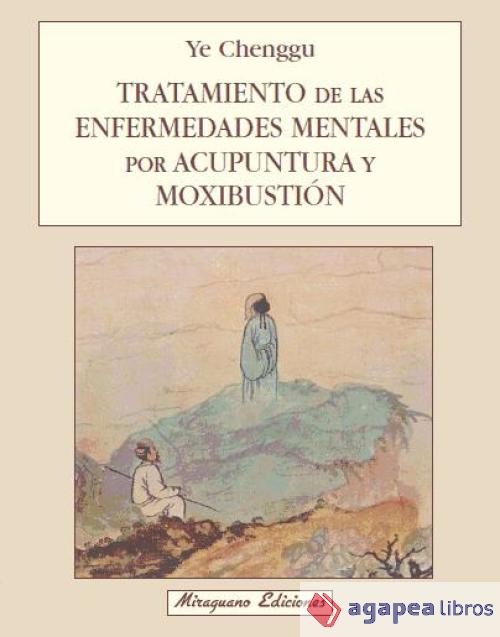 Tratamiento de las Enfermedades Mentales por Acupuntura y Moxibustión. NUEVO
