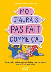 Moi, jaurais pas fait comme ça...: Comprendre les ... | Buch | Zustand sehr gut