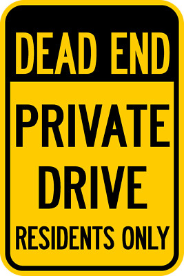 12''X18'' DEAD END PRIVATE DRIVE RESIDENTS ONLY SIGN Heavy Duty Metal Drive Notice