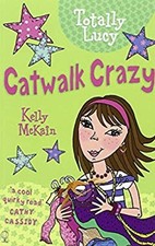 Catwalk Crazy Totally Lucy 8 Paperback Kelly Mckain