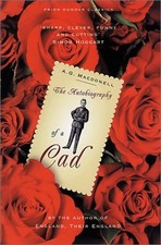 The Autobiography of a Cad (Prion Humour Classics) by Macdonell, A.G. Hardback