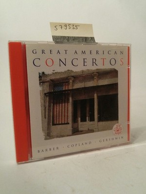 Great American Concertos - Barber, Copland, Gershwin
