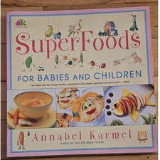 Annabel Karmel SuperFoods for Babies and Children Cookbook Paperback