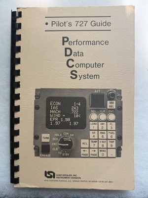 PILOT'S 727 GUIDE PERFORMANCE DATA COMPUTER SYSTEM MANUAL LEAR SIEGLER INC Guide