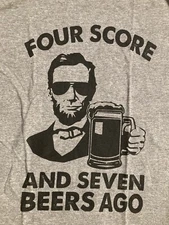 Four Score And Seven Beers Ago Cool Lincoln Crazy Dog SMALL Heather Gray T-Shirt