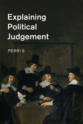 Explaining Political Judgement 6 Paperback Cambridge University Press