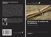 Simjith V | Bibliotheca: El Camino De La SabiduríA | Taschenbuch | Spanisch
