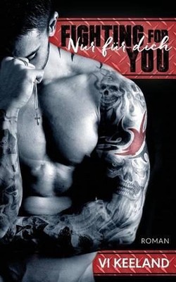 Fighting for you - Nur fur dich by Vi Keeland (German) Paperback Book