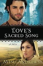 Love's Sacred Song : A Novel Paperback Mesu Andrews